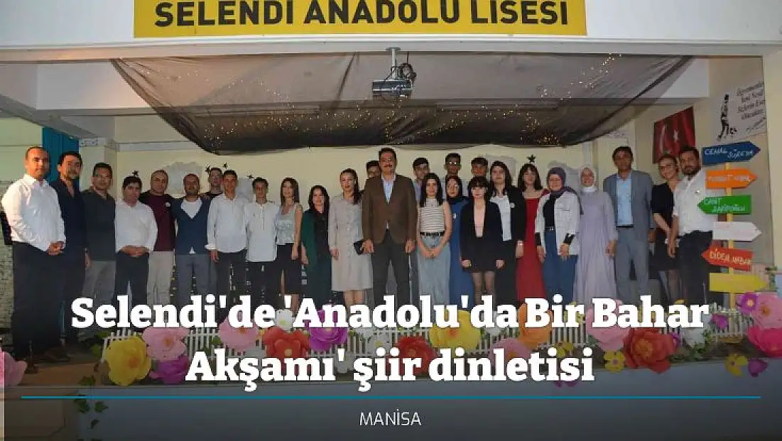 Selendi'de 'Anadolu'da Bir Bahar Akşamı' şiir dinletisi